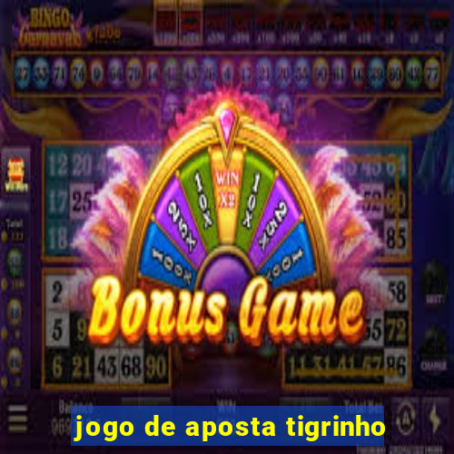 jogo de aposta tigrinho